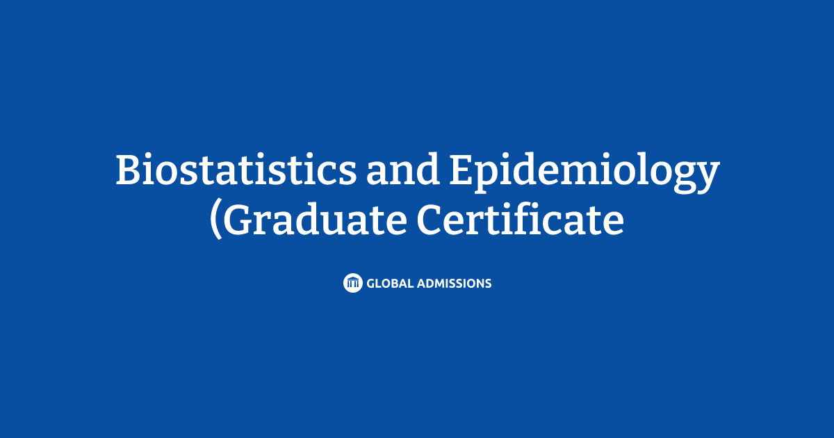 Biostatistics and Epidemiology (Graduate Certificate) at University of